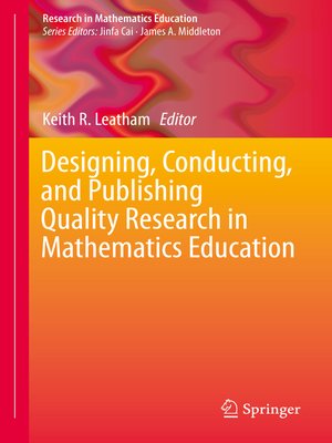 cover image of Designing, Conducting, and Publishing Quality Research in Mathematics Education